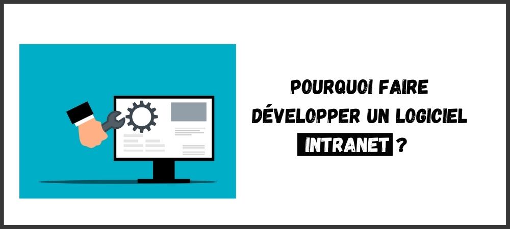 You are currently viewing Développer un logiciel intranet